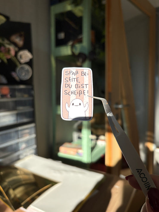 Sticker -"Spaß beiseite" (matt)