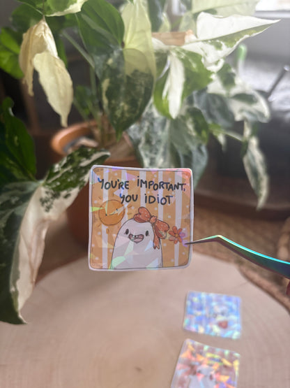 Sticker - "Your important"