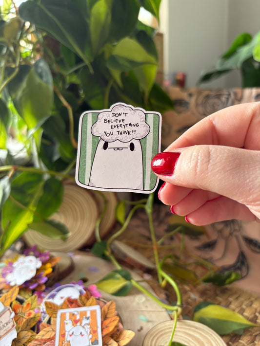 Sticker -"Don't believe..." (matt)